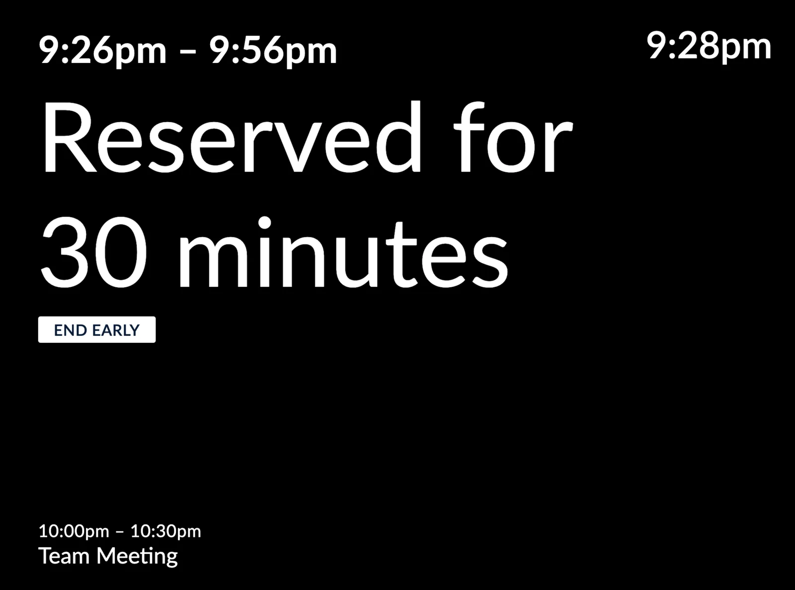 Minimal display theme showing the room reserved for 30 minutes with an End Early button